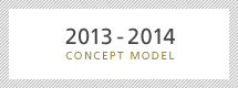 2013-2014 CONCEPT MODEL